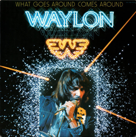 Waylon Jennings What Goes Around Comes Around