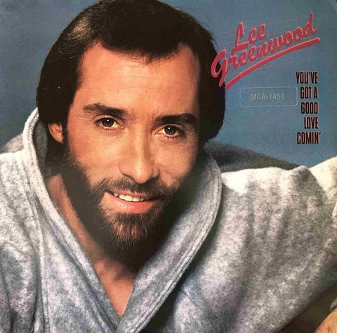 Lee Greenwood You've Got A Good Love Comin'