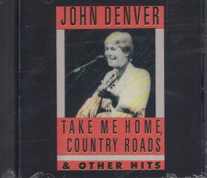 John Denver Take Me Home Country Roads & Other Hits