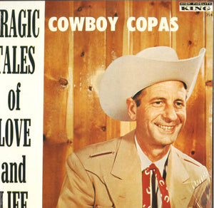 Cowboy Copas Tragic Tales Of Love & Life