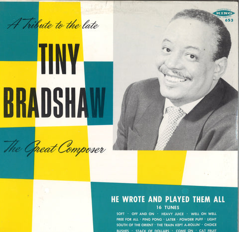 A Tribute To The Late Tiny Bradshaw The Great Composer