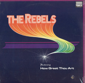 The Rebels Featuring How Great Thou Art