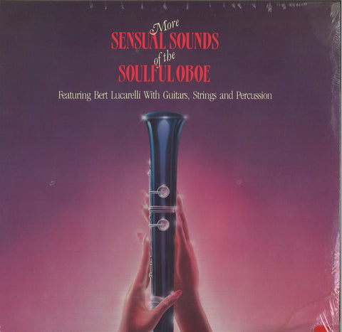 Bert Lucarelli More Sensual Sounds of the Soulful Oboe