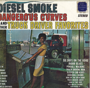 Various Artists Diesel Smoke Dangerous Curves And Other Truck Driving Favorites