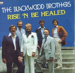 The Blackwood Brothers Rise 'N Be Healed