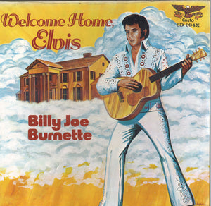 Billy Joe Burnette Welcome Home, Elvis