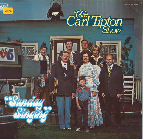 The Carl Tipton Show Sunday Singing