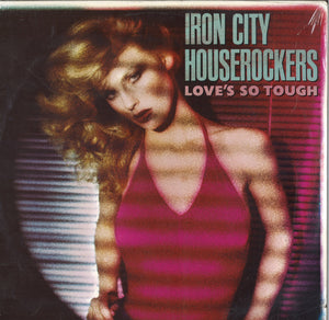 Iron City Houserockers Love's So Tough