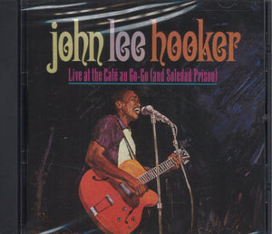 John Lee Hooker Live At Café Au Go-Go (And Soledad Prison)