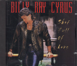 Billy Ray Cyrus Shot Full Of Love