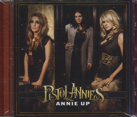 Pistol Annies Annie Up