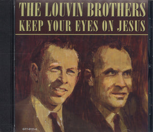 The Louvin Brothers Keep Your Eyes On Jesus