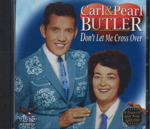 Carl & Pearl Butler Don't Let Me Cross Over