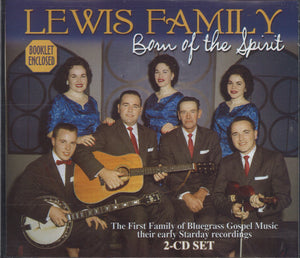 Lewis Family Born Of The Spirit: 2 CD Set