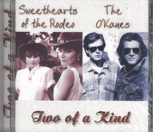 Sweethearts Of The Rodeo & The O'Kanes Two Of A Kind