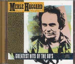 Merle Haggard Greatest Hits Of The 80's