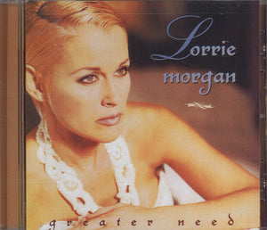 Lorrie Morgan Greater Need