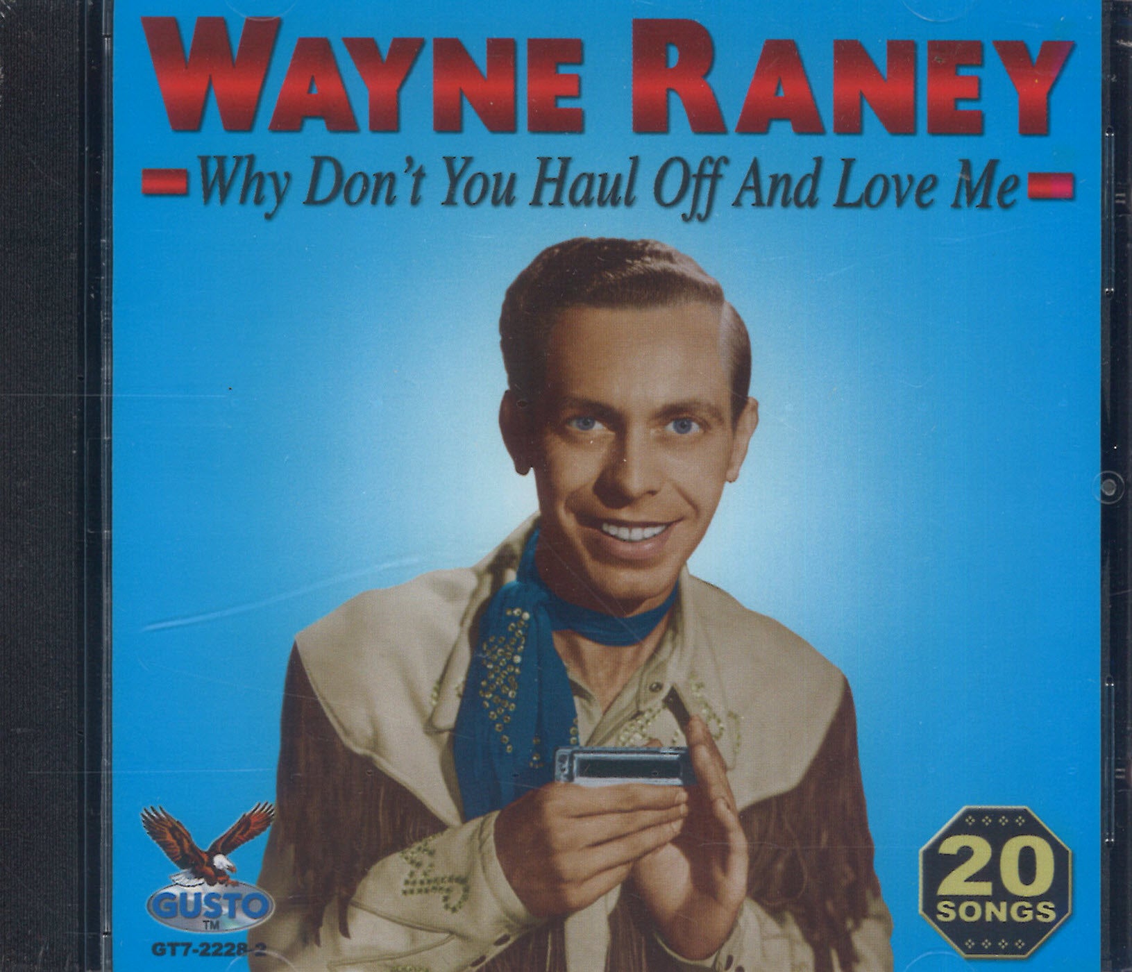 Wayne Raney Why Don't You Haul Off And Love Me