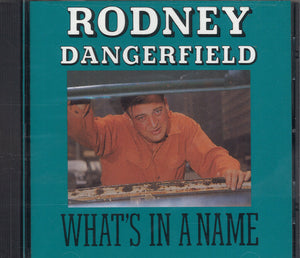 Rodney Dangerfield What's In A Name