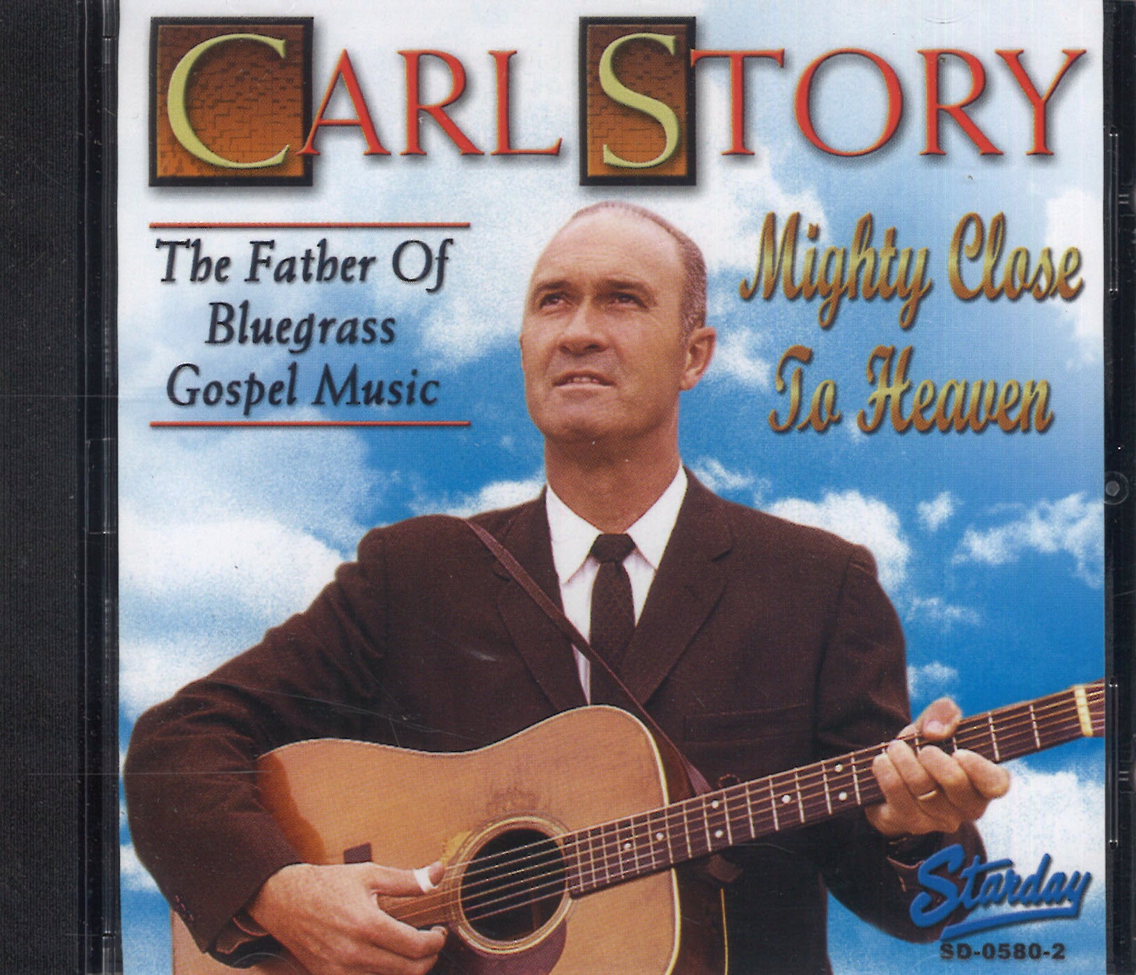 Carl Story Mighty Close To Heaven