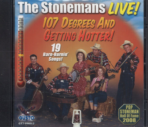 The Stonemans Live! 107 Degrees And Getting Hotter