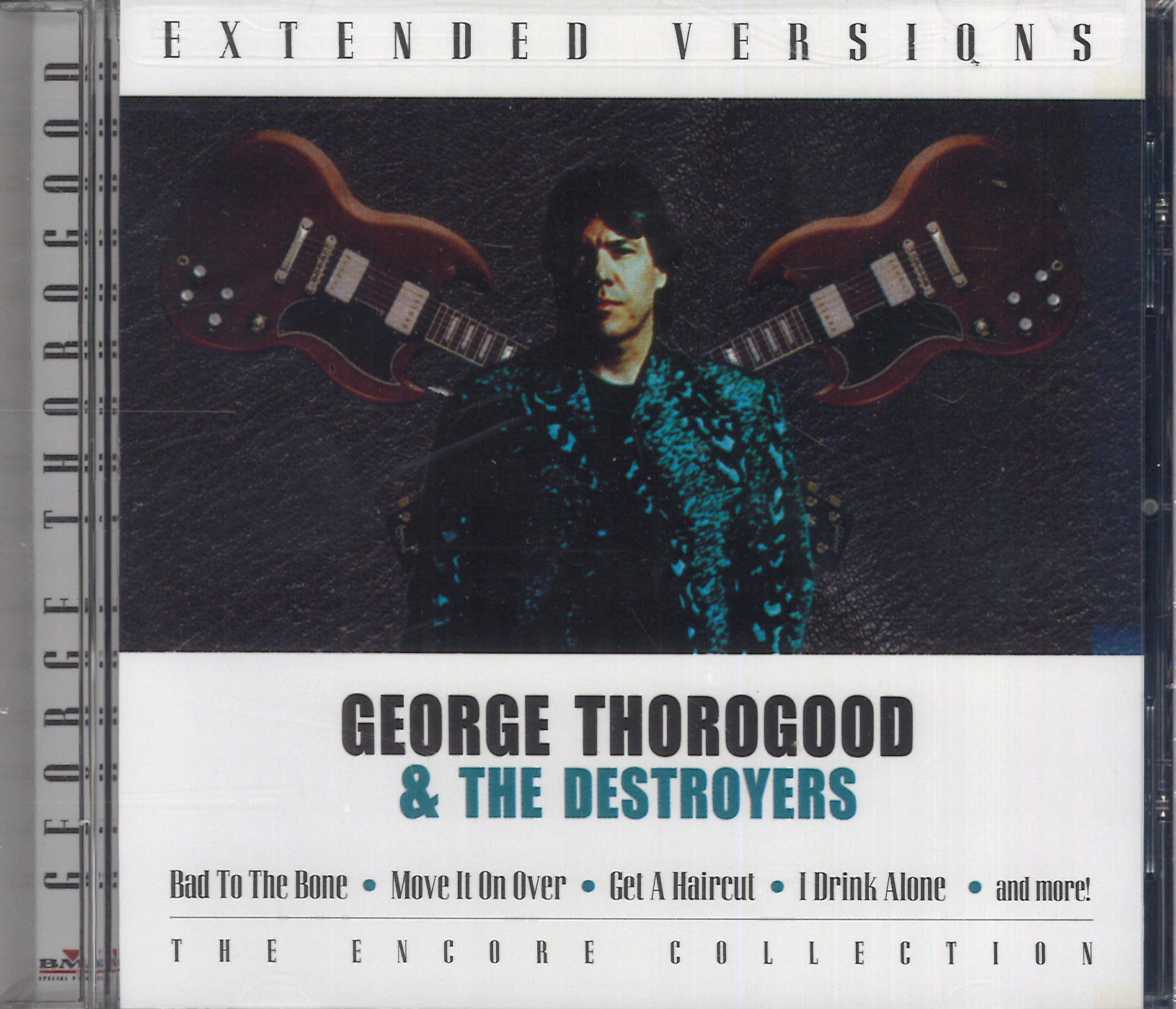 George Thorogood & The Destroyers Extended Versions