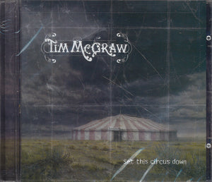 Tim Mcgraw Set This Circus Down