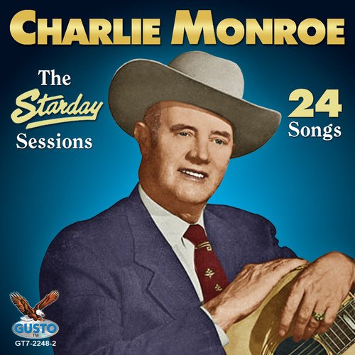 Charlie Monroe The Starday Sessions