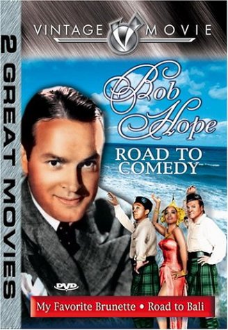 Bob Hope - Road To Comedy: My Favorite Brunette / Road To Bali