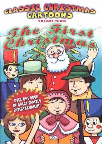 Classic Christmas Cartoons Volume Three: The First Christmas