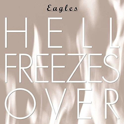 The Eagles Hell Freezes Over (Remastered)
