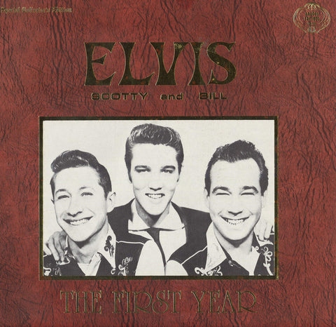 Elvis Presley Elvis, Scotty And Bill: The First Year