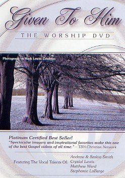 Given To Him: The Worship DVD