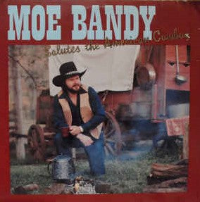 Moe Bandy Salutes the American Cowboy
