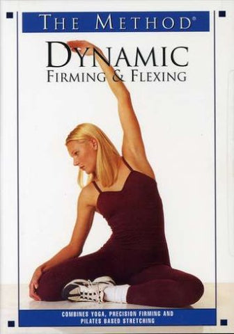 The Method: Dynamic Firming & Flexing